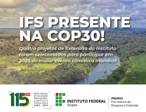 IFS tem quatro projetos selecionados para participar da COP30, em Belém